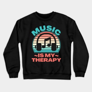 Music Is My Therapy Crewneck Sweatshirt